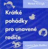 CD-KRÁTKÉ POHÁDKY PRO UNAVENÉ RODIČE    (ČTE SAŠA RAŠILOV)