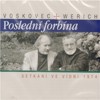 CD-POSLEDNÍ FORBÍNA  VOSKOVEC+WERICH SETKÁNÍ VE VÍDNI 1974
