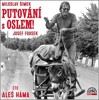 CD-PUTOVÁNÍ S OSLEM! (CDMP3, ČTE ALEŠ HÁMA)
