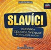 CD-SLAVÍCI-KRONIKA ČESKOSLOVENSKÉ POPULÁRNÍ HUDBY - CDMP3