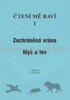 ČTENÍ MĚ BAVÍ I.