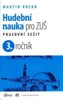 HUDEBNÍ NAUKA PRO ZUŠ 3.ROČNÍK PRACOVNÍ SEŠIT
