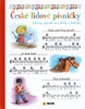 ČESKÉ LIDOVÉ PÍSNIČKY-ZÁBAVNÝ ZPĚVNÍK PRO KLUKY A HOLČIČKY