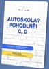 AUTOŠKOLA? POHODLNĚ! C,D