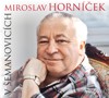 CD-MIROSLAV HORNÍČEK V ŠEMANOVICÍCH