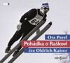 CD-POHÁDKA O RAŠKOVI - 2 CD (ČTE OLDŘICH KAISER)