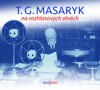 CD-T.G MASARYK NA ROZHLASOVÝCH VLNÁCH - 2CD
