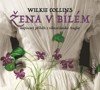 CD-ŽENA V BÍLÉM  (2CD,ČTOU PAVLOVSKÝ,ŠVÁBOVÁ A KOL.)