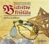 CD-BRATRSTVO KŘIŠŤÁLU (CDMP3, ČTE EVA JOSEFÍKOVÁ)