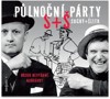 CD-PŮLNOČNÍ PÁRTY S+Š - CD