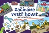 ZAČÍNÁME VYSTŘIHOVAT - MOJE MĚSTO