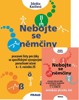 NEBOJTE SE NĚMČINY KNIHA+KLÍČ+METODICKÁ PŘÍRUČKA