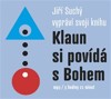 CD-KLAUN SI POVÍDÁ S BOHEM  (CDMP3, ČTE JIŘÍ SUCHÝ)