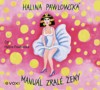 CD-MANUÁL ZRALÉ ŽENY (ČTE HALINA PAWLOWSKÁ)