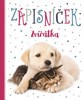 ZÁPISNÍČEK - ZVÍŘÁTKA