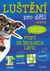 LUŠTĚNÍ PRO DĚTI - VTIPY ZE ŠKOLNÍCH LAVIC