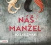 NÁŠ MANŽEL (AUDIOKNIHA)