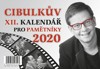 CIBULKŮV KALENDÁŘ PRO PAMĚTNÍKY 2020