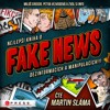 CD-NEJLEPŠÍ KNIHA O FAKE NEWS!!!    (ČTE MARTIN SLÁMA)
