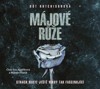 CD-MÁJOVÉ RŮŽE        (ČTOU EVA JOSEFÍKOVÁ A MARTIN PÍSAŘÍK)