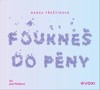 CD-FOUKNEŠ DO PĚNY (CDMP3, ČTE JANA PLODKOVÁ)