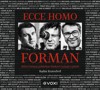 CD-ECCE HOMO FORMAN (AUDIOKNIHA)