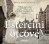 CD-ESTERČINI OTCOVÉ (CDMP3, ČTE LUCIE VONDRÁČKOVÁ)