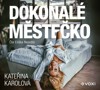CD-DOKONALÉ MĚSTEČKO (CDMP3, ČTE ELIŠKA NEJEDLÁ)