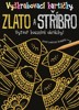 VYŠKRABOVACÍ KARTIČKY: ZLATO A STŘÍBRO