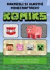 NAKRESLI SI VLASTNÍ MINECRAFŤÁCKÝ KOMIKS