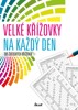 VELKÉ KŘÍŽOVKY NA KAŽDÝ DEN
