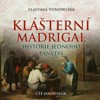 CD-KLÁŠTERNÍ MADRIGAL (CDMP3, ČTE JAN HYHLÍK)
