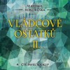 CD-VLÁDCOVÉ OSTATKŮ II. (ČTE PAVEL SOUKUP)