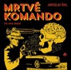 CD-MRTVÉ KOMANDO