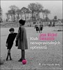 CD-KLUB NENAPRAVITELNÝCH OPTIMISTŮ (CDMP3, ČTE MAREK HOLÝ)