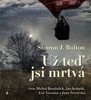 CD-UŽ TEĎ JSI MRTVÁ (CDMP3,ČTOU BUMBÁLEK,KOLAŘÍK,...)