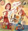 CD-JAK SE ZBAVIT MSTIVÝ SONI
