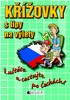 KŘÍŽOVKY S TIPY NA VÝLETY -LUŠTĚTE A CESTUJTE PO ČECHÁCH!