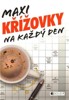 MAXI KŘÍŽOVKY NA KAŽDÝ DEN
