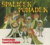 ŠPALÍČEK POHÁDEK - 2 CD (ČTE PETR ŠTĚPÁN