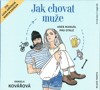 CD-JAK CHOVAT MUŽE ANEB MANUÁL PRO OTRLÉ