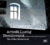 CD-ARNOŠT LUSTIG: NEMILOVANÁ (CDMP3, ČTE JITKA MOLAVCOVÁ)