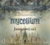 CD - MYCELIUM I. - JANTAROVÉ OČI
