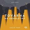 CD-TOVÁRNA NA ABSOLUTNO (CDMP3, ČTE VÁCLAV KNOP)