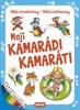 VELKÉ OMALOVÁNKY-MOJI KAMARÁDI