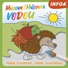 MALOVÁNÍ/MAĹOVANIE VODOU-MALÁ ZVÍŘÁTKA/MALÉ ZVIERATKÁ