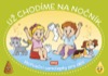 UŽ CHODÍME NA NOČNÍK - MOTIVAČNÍ SAMOLEPKY