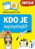 KDO JE NEJCHYTŘEJŠÍ? - VĚDOMOSTNÍ HRA