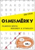 OSMISMĚRKY-FILMOVÁ MÍST,REKORDY A VYNÁLEZY