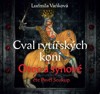 CD-CVAL RYTÍŘSKÝCH KONÍ OTEC A SYNOVÉ (CDMP3, ČTE P. SOUKUP)